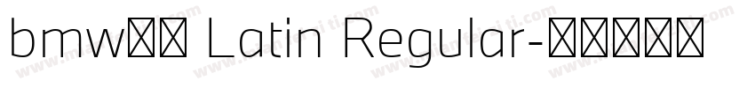 bmw字体 Latin Regular字体转换